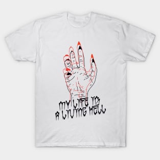 My life is a living hell T-Shirt